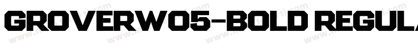 GroverW05-Bold Regular字体转换